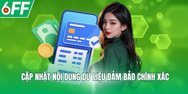 Cập nhật nội dung dữ liệu đảm bảo chính xác
