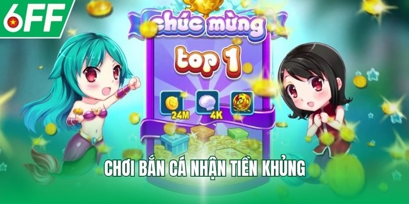 Chơi bắn cá nhận tiền khủng