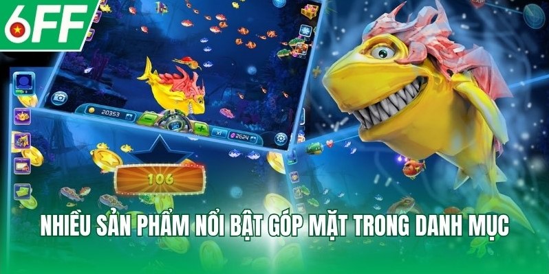 Nhiều sản phẩm nổi bật góp mặt trong danh mục