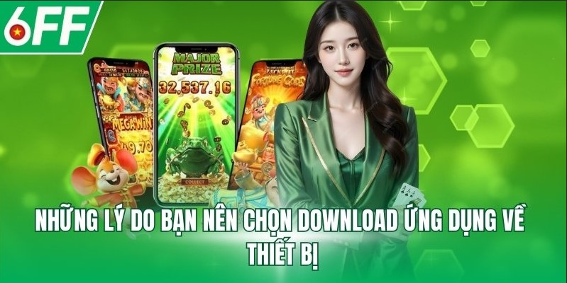 Những lý do bạn nên chọn download ứng dụng về thiết bị