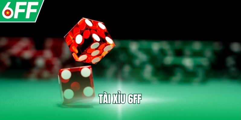 Tài xỉu 6FF